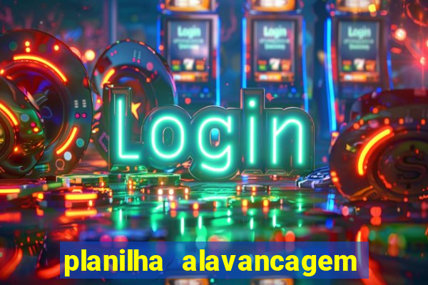 planilha alavancagem de banca